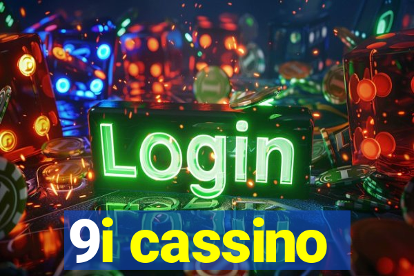 9i cassino